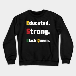 Educated Strong Black Queen Crewneck Sweatshirt